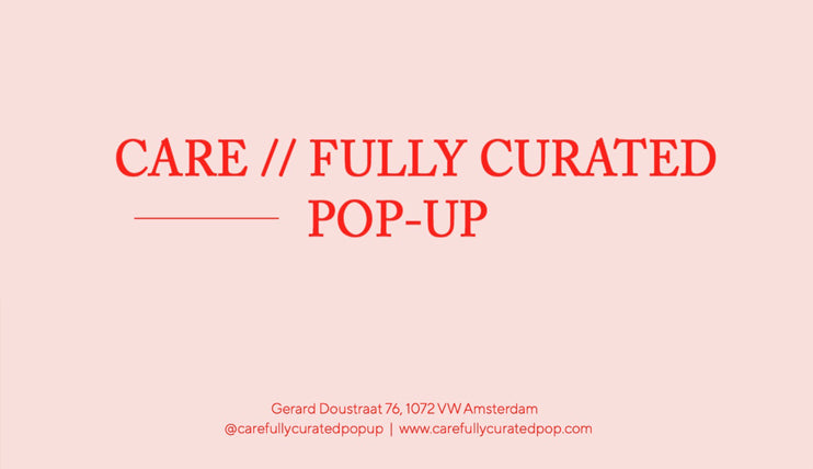 CARE // FULLY CURATED POP UP SUMMER EDITION